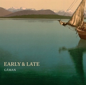 Gaman - Early & Late i gruppen Musikk / SACD / Klassisk hos Bengans Skivbutik AB (934566)