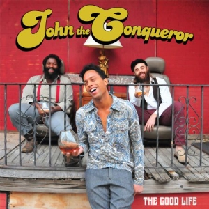 John The Conqueror - The Good Life i gruppen VI TIPSER / Julegavetips Vinyl hos Bengans Skivbutik AB (946559)