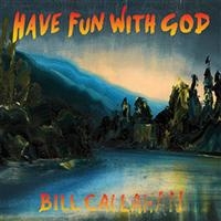 Callahan Bill - Have Fun With God i gruppen VINYL / Pop-Rock hos Bengans Skivbutik AB (946611)