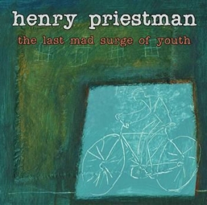 Henry Priestman - The Last Mad Surge Of Youth i gruppen VI TIPSER / Julegavetips CD hos Bengans Skivbutik AB (948616)