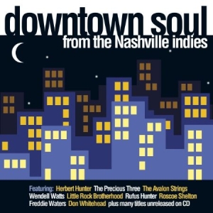 Various Artists - Downtown Soul From The Nashvil i gruppen CD / RnB-Soul hos Bengans Skivbutik AB (948962)