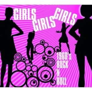 Various Artists - Girls Girls Girls - 1960's R i gruppen CD / Rock hos Bengans Skivbutik AB (949236)