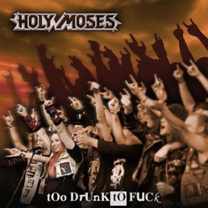 Holy Moses - Too Drunk To Fuck i gruppen CD / Metal hos Bengans Skivbutik AB (949241)