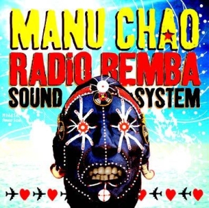 Chao Manu - Radio Bemba Sound System i gruppen CD / Elektroniskt hos Bengans Skivbutik AB (949367)