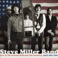 Miller Steve Band - Live At The Carousel Ballroom, 1968 i gruppen CD / Pop-Rock hos Bengans Skivbutik AB (949474)