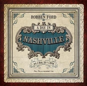 Ford Robben - A Day In Nashville i gruppen VI TIPSER / Julegavetips CD hos Bengans Skivbutik AB (951428)