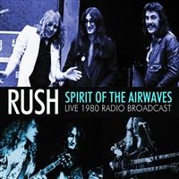 Rush - Spirit Of The Airwaves (1980 Radio i gruppen CD / Metal hos Bengans Skivbutik AB (958838)