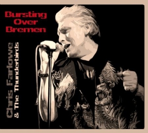 Farlowe Chris & Thunderbirds - Bursting Over Bremen i gruppen CD / Pop-Rock hos Bengans Skivbutik AB (959457)