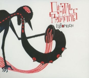 Digital Primitives - Lip So Much i gruppen CD / Jazz/Blues hos Bengans Skivbutik AB (983317)