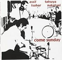 Tsahar Assif & Tatsuya Nakatari - Come Sunday i gruppen CD / Jazz hos Bengans Skivbutik AB (983325)