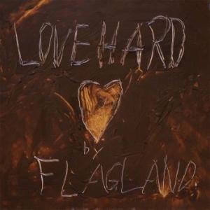 Flagland - Love Hard i gruppen VINYL hos Bengans Skivbutik AB (983376)