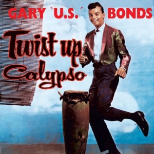 Bonds Gary U.S. - Twist Up Calypso i gruppen CD / Pop-Rock hos Bengans Skivbutik AB (989938)