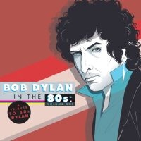 Various Artists - Bob Dylan In The 80'S:A Tribute i gruppen VINYL / Pop-Rock hos Bengans Skivbutik AB (989945)