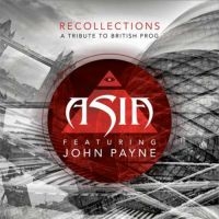 Asia Featuring John Payne - Recollections: A Tribute To British i gruppen CD / Pop-Rock hos Bengans Skivbutik AB (992768)