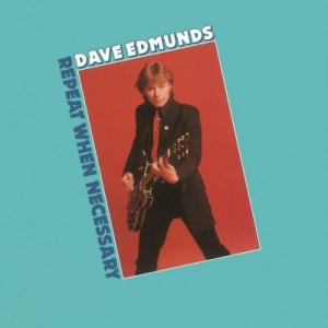 Edmunds Dave - Repeat When Necessary i gruppen VINYL hos Bengans Skivbutik AB (994416)