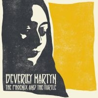 Martyn Beverley - Phoenix & Turtle i gruppen CD / Pop-Rock hos Bengans Skivbutik AB (996654)