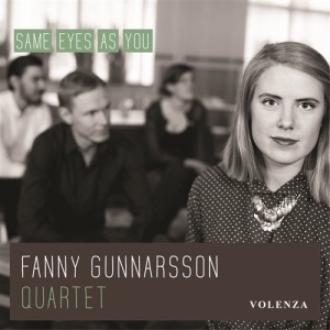 Gunnarsson Fanny Quartet - Same Eyes As You i gruppen cdonuppdat / CDON Jazz Klassisk NX hos Bengans Skivbutik AB (997706)