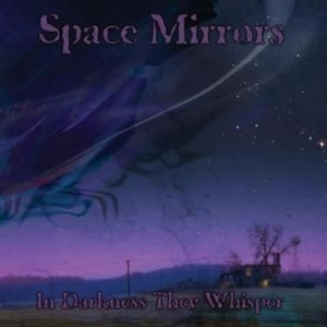 Space Mirrors - In Darkness They Whisper i gruppen CD / Metal/ Heavy metal hos Bengans Skivbutik AB (997827)