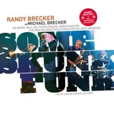 Brecker Randy And Michael - Some Skunk Funk