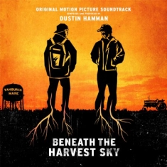 Filmmusikk - Beneath The Harvest Sky (Dustin Ham