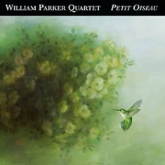 William Parker Quartet - Petit Oiseau i gruppen CD hos Bengans Skivbutik AB (1009255)