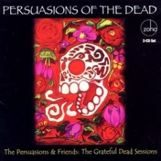 Persuasions & Friends - Persuasions Of The Dead: Grateful D i gruppen CD hos Bengans Skivbutik AB (1023841)