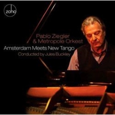 Ziegler Pablo & Metropole Orkest - Amsterdam Meets New Tango i gruppen CD hos Bengans Skivbutik AB (1023858)