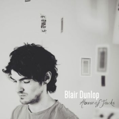 Blair Dunlop - House Of Jacks