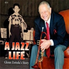 Glenn Zottola Story - A Jazz Life i gruppen CD hos Bengans Skivbutik AB (1026196)