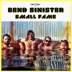 Bend Sinister - Small Fame i gruppen VI TIPSER / Julegavetips Vinyl hos Bengans Skivbutik AB (1026310)