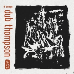 Dub Thompson - 9 Songs