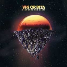 Vhs Or Beta - Diamonds & Death i gruppen VINYL hos Bengans Skivbutik AB (1049663)