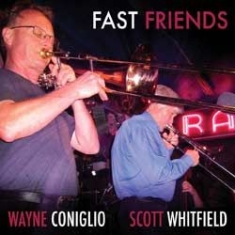 Coniglio Wayne & Scott Whitfield - Fast Friends i gruppen CD hos Bengans Skivbutik AB (1049694)