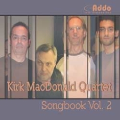 Kirk Macdonald Quartet - Songbook Vol.2 i gruppen CD hos Bengans Skivbutik AB (1049733)