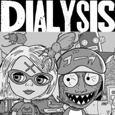 Dialysis - Ludicrous Speed