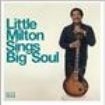 Little Milton - Sings Big Soul