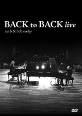 Mr. B & Bob Seeley - Back To Back Live i gruppen DVD & BLU-RAY hos Bengans Skivbutik AB (1054287)