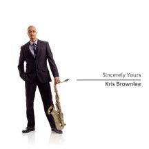 Brownlee Kris - Sincerely Yours i gruppen CD hos Bengans Skivbutik AB (1054298)