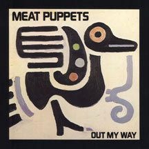 Meat Puppets - Out My Way i gruppen VINYL hos Bengans Skivbutik AB (1057273)