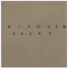 Bitchin Bajas - Bitchin Bajas