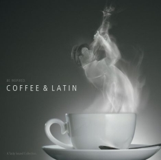 A Tasty Sound Collection - Coffee & Latin