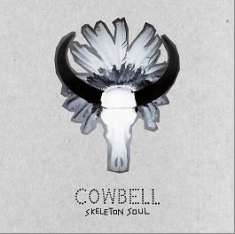 Cowbell - Skeleton Soul i gruppen VINYL hos Bengans Skivbutik AB (1105313)