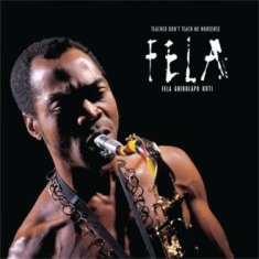 Kuti Fela - Teacher Don't Teach Me Nonsense