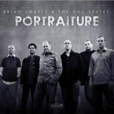 Swartz Brian & Tim Gnu Sextet - Portraiture i gruppen CD hos Bengans Skivbutik AB (1131305)