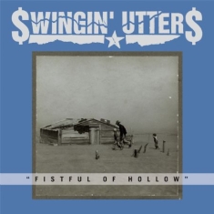 Swingin' Utters - Fistful Of Hollow