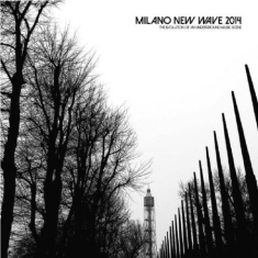 Various Artists - Milano New Wave 2014: The Evolution