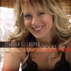 Sillanpaa Johanna - Good Life i gruppen CD hos Bengans Skivbutik AB (1146001)