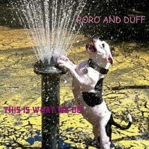 Roro And Duff - This Is What We Do i gruppen CD hos Bengans Skivbutik AB (1172014)