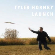 Hornby Tyler - Launch i gruppen CD hos Bengans Skivbutik AB (1176603)