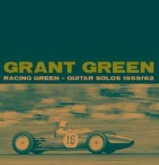 Grant Green - Racing Green - Guitar Solos 1959/62 i gruppen CD hos Bengans Skivbutik AB (1191443)